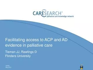 Facilitating access to ACP and AD evidence in palliative care