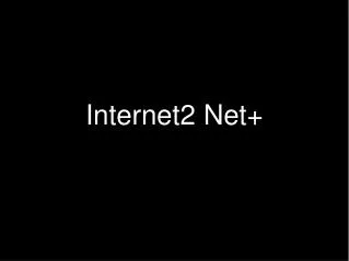 Internet2 Net+