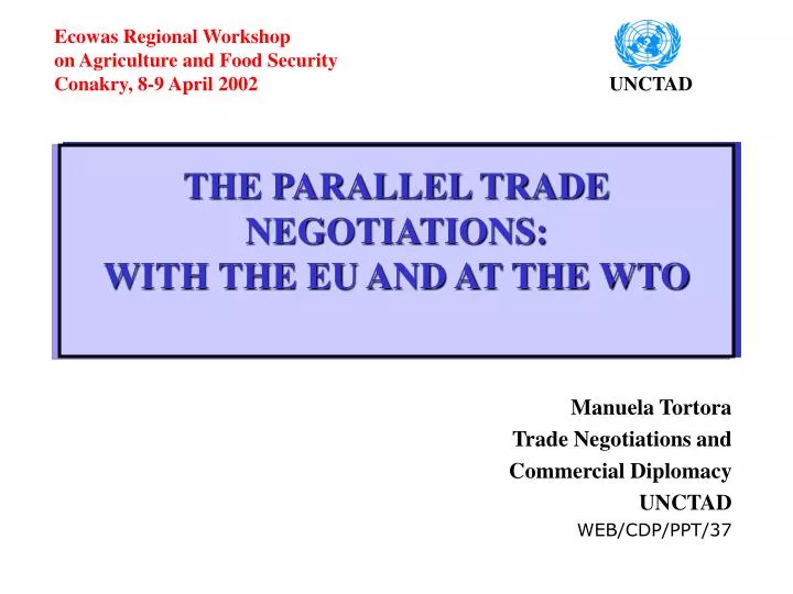 the parallel trade negotiations with the eu and at the wto