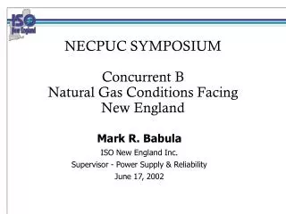 NECPUC SYMPOSIUM Concurrent B Natural Gas Conditions Facing New England