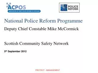 National Police Reform Programme Deputy Chief Constable Mike McCormick