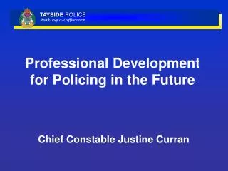 Professional Development for Policing in the Future