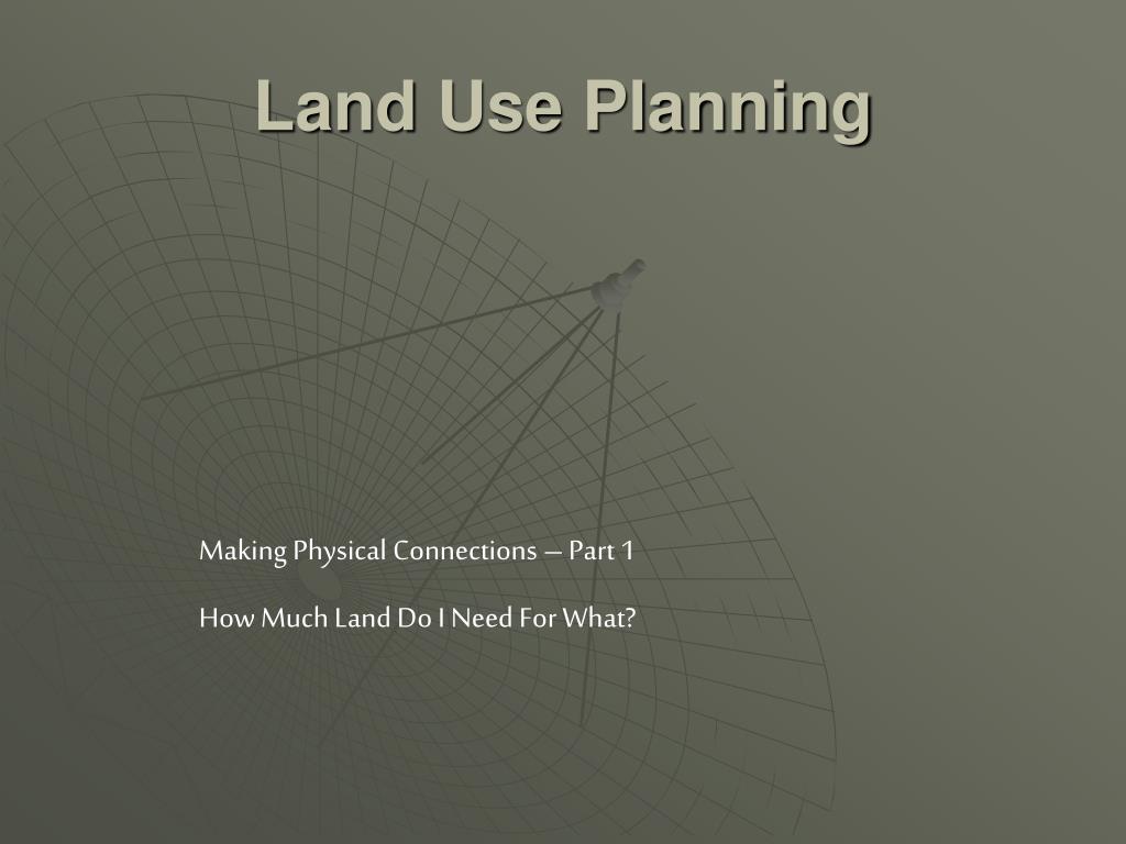 PPT - Land Use Planning PowerPoint Presentation, free download - ID:6249123