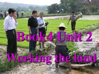 Book4 Unit 2 Working the land