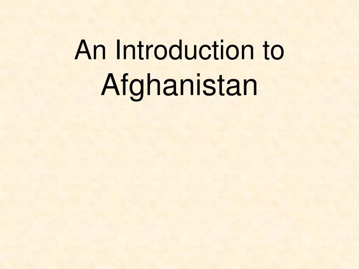 an introduction to afghanistan