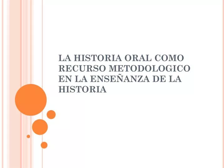 la historia oral como recurso metodologico en la ense anza de la historia