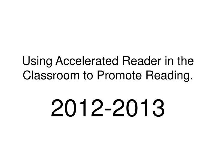 using accelerated reader in the classroom to promote reading