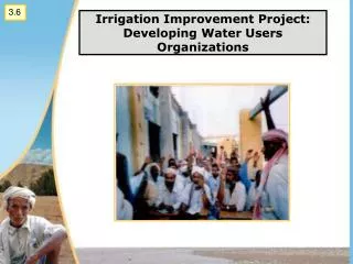 Irrigation Improvement Project: Developing Water Users Organizations