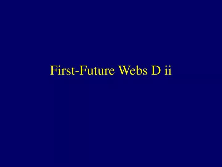first future webs d ii