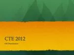 Welcome Back Presentation: CTE Fall 2012 Agenda and Updates - slide 1