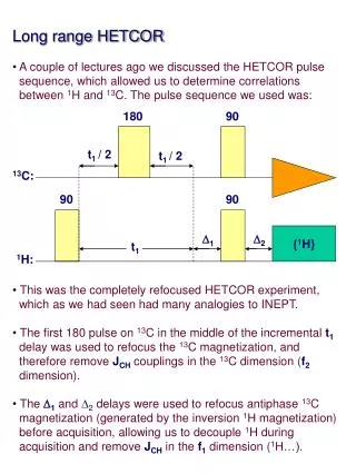 Long range HETCOR A couple of lectures ago we discussed the HETCOR pulse