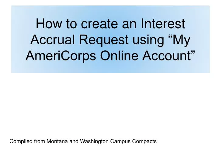how to create an interest accrual request using my americorps online account