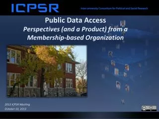 Public Data Access Perspectives (and a Product) from a Membership-based Organization