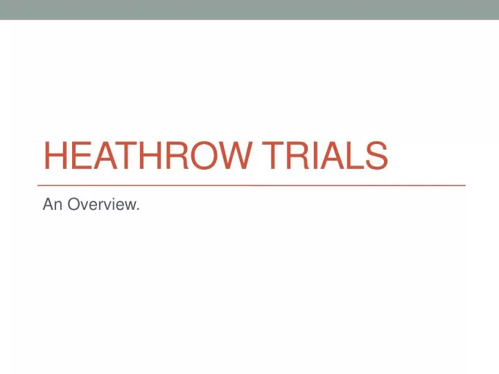 heathrow trials