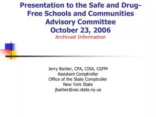 Jerry Barber, CPA, CISA, CGFM Assistant Comptroller Office of the State Comptroller New York State