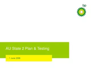 AU State 2 Plan &amp; Testing