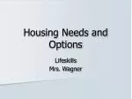Housing Needs and Options - slide 1