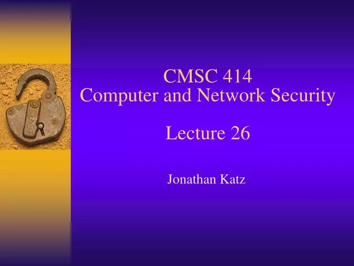 cmsc 414 computer and network security lecture 26