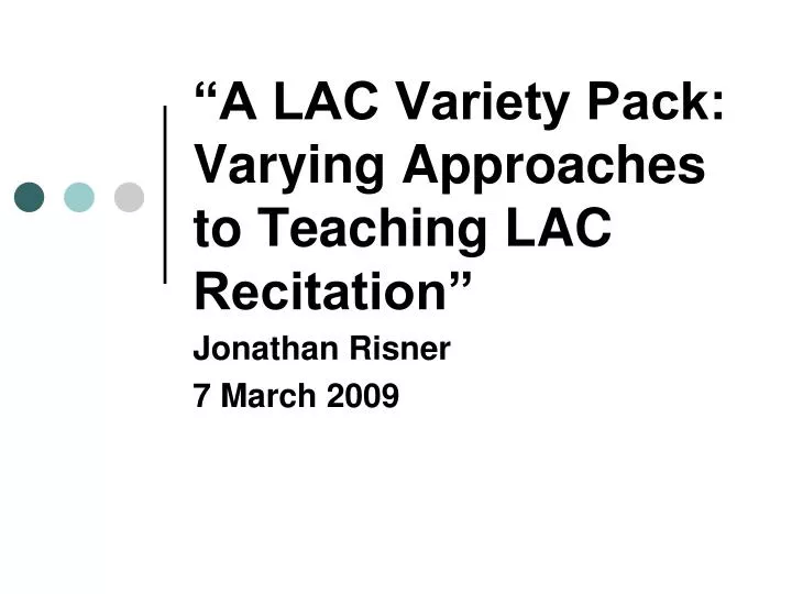 a lac variety pack varying approaches to teaching lac recitation
