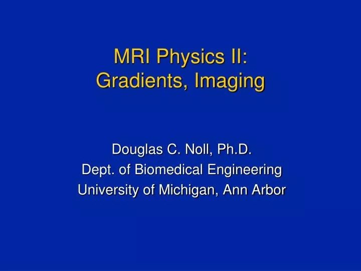 mri physics ii gradients imaging