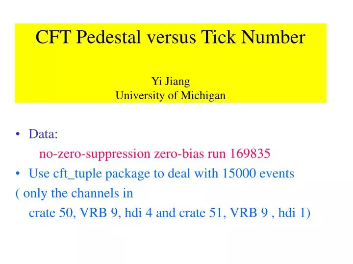 cft pedestal versus tick number yi jiang university of michigan
