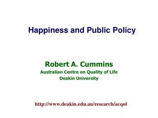 Robert A. Cummins Australian Centre on Quality of Life Deakin University