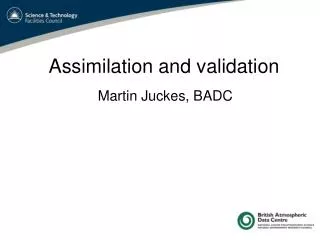 Assimilation and validation