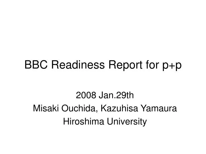 bbc readiness report for p p