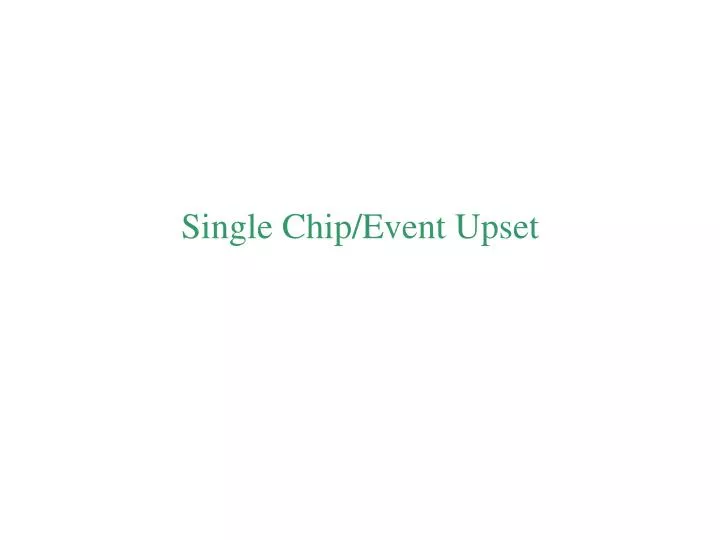 single chip event upset