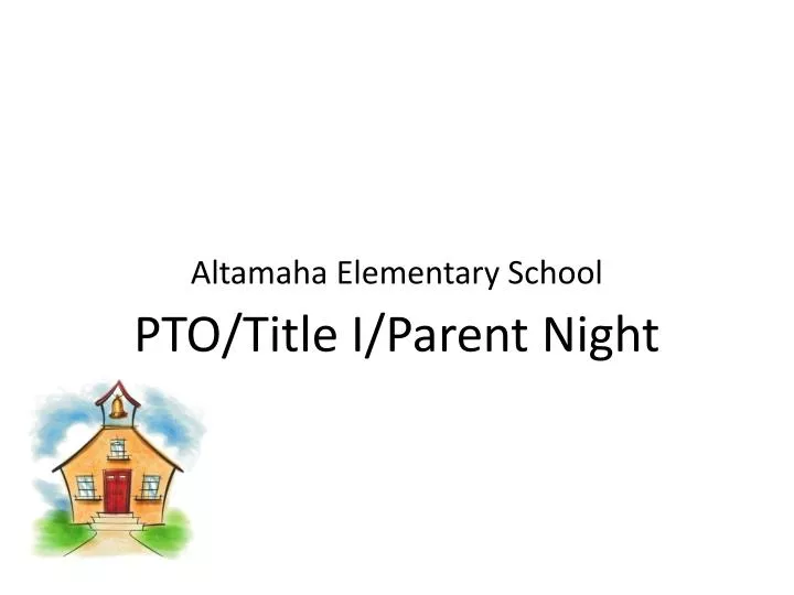 altamaha elementary school pto title i parent night