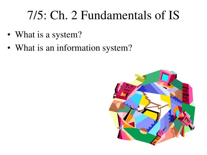 7 5 ch 2 fundamentals of is