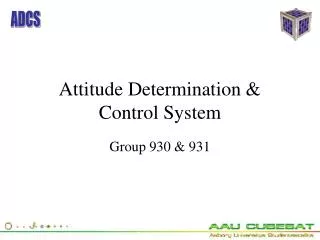 Attitude Determination &amp; Control System