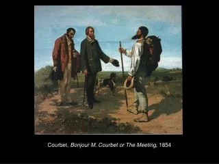 Courbet, Bonjour M. Courbet or The Meeting , 1854