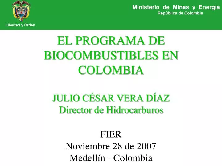 el programa de biocombustibles en colombia julio c sar vera d az director de hidrocarburos