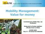 Mobility Management: Assessing Value for Money in Urban Transport Strategies - slide 1