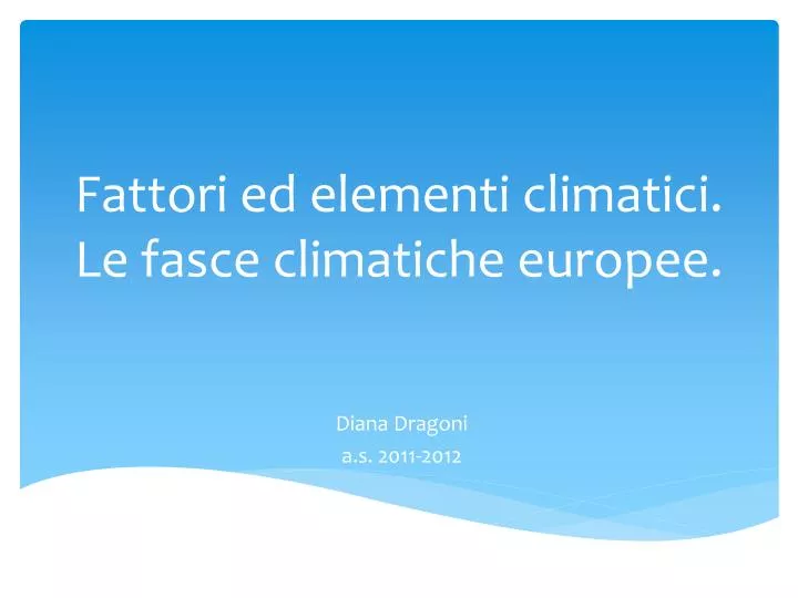 fattori ed elementi climatici le fasce climatiche europee