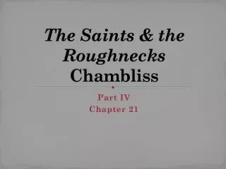 The Saints &amp; the Roughnecks Chambliss