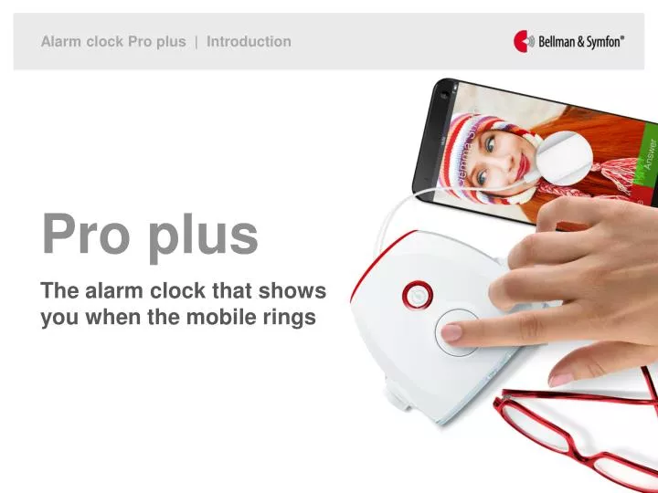 pro plus the alarm clock that shows you when the mobile rings