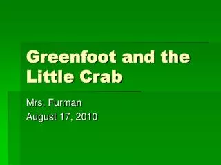 Greenfoot and the Little Crab