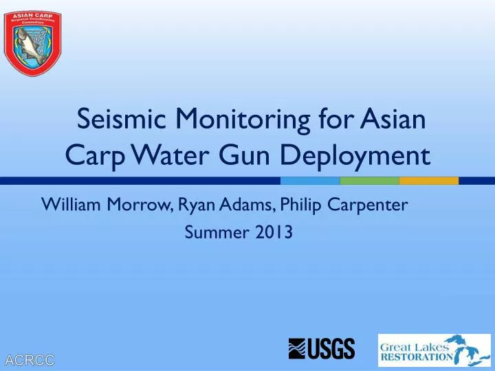 seismic monitoring for asian carp water gun deployment