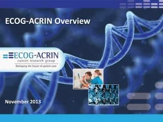 ECOG-ACRIN Overview