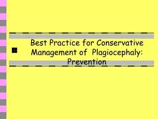 Best Practice for Conservative Management of Plagiocephaly: Prevention