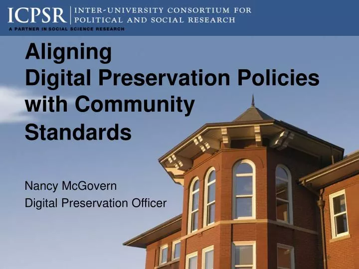 aligning digital preservation policies with community standards