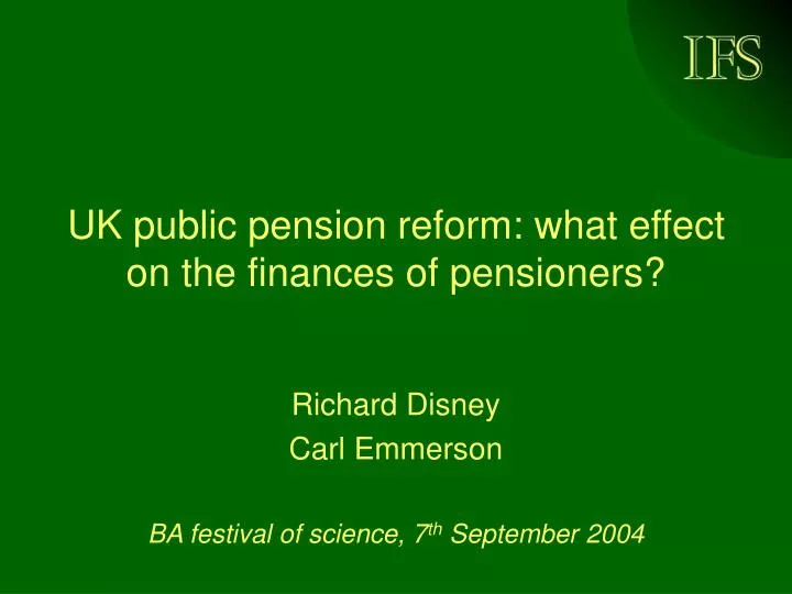 uk public pension reform what effect on the finances of pensioners
