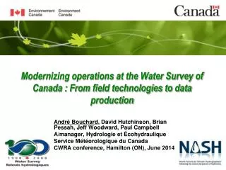 Modernizing operations at the Water Survey of Canada : From field technologies to data production