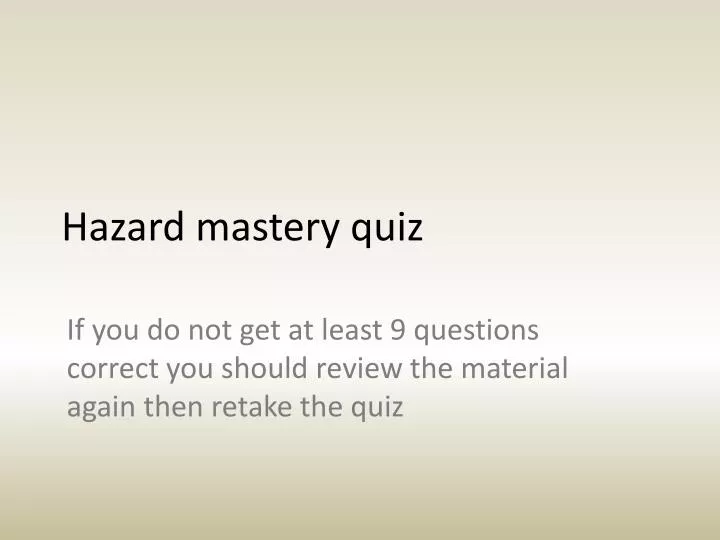hazard mastery quiz