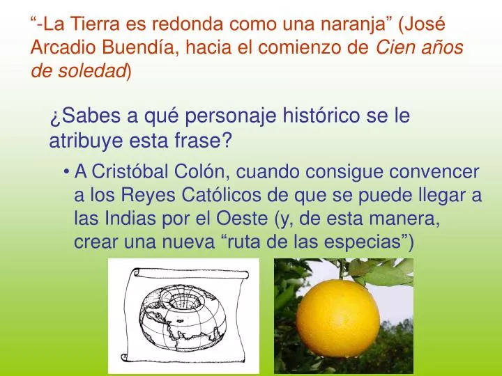 la tierra es redonda como una naranja jos arcadio buend a hacia el comienzo de cien a os de soledad