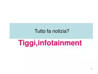 tutto fa notizia
