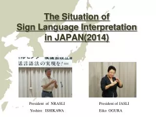 The Situation of Sign Language Interpretation in JAPAN(2014)