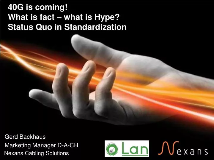 40g is coming what is fact what is hype status quo in standardization
